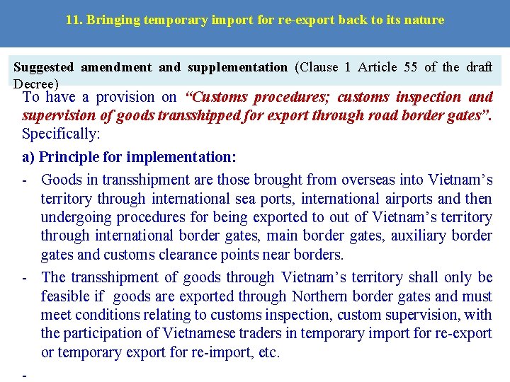 11. Bringing temporary import for re-export back to its nature Suggested amendment and supplementation