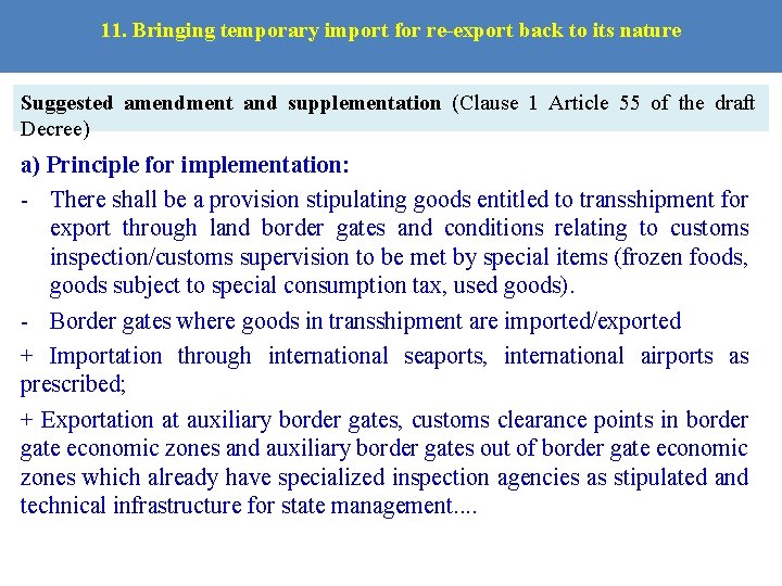 11. Bringing temporary import for re-export back to its nature Suggested amendment and supplementation