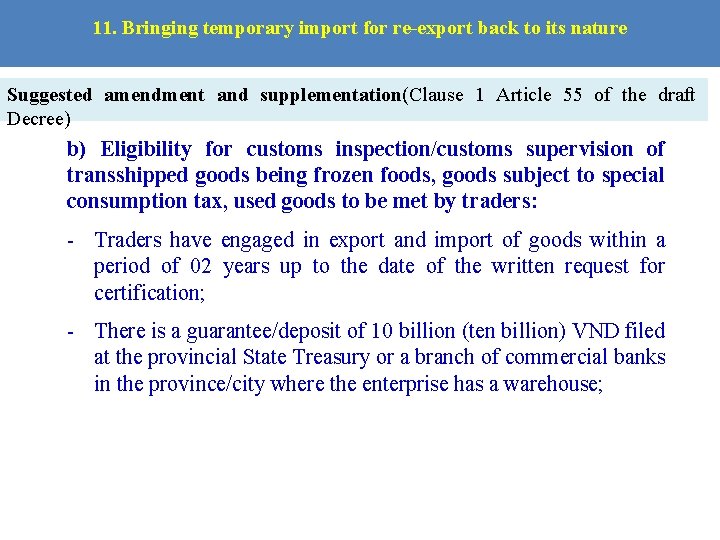 11. Bringing temporary import for re-export back to its nature Suggested amendment and supplementation(Clause