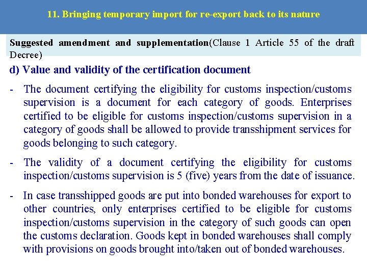 11. Bringing temporary import for re-export back to its nature Suggested amendment and supplementation(Clause