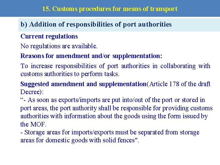 15. Customs procedures for means of transport b) Addition of responsibilities of port authorities