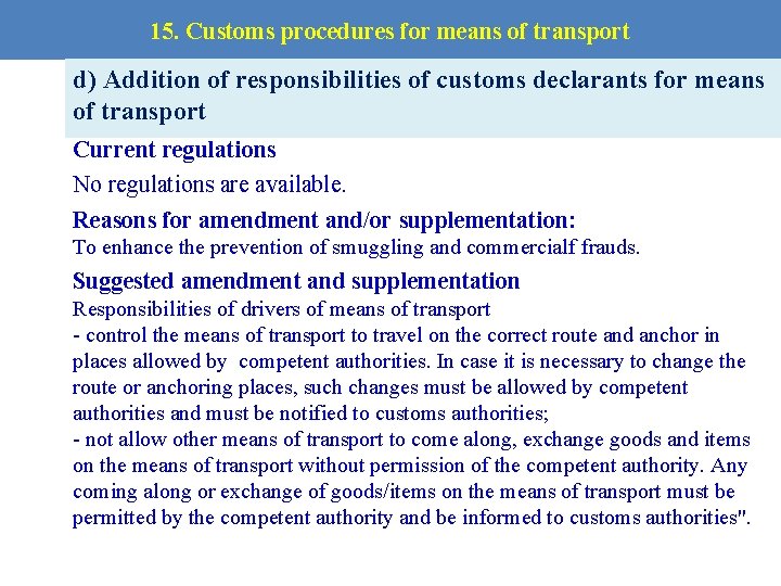 15. Customs procedures for means of transport d) Addition of responsibilities of customs declarants