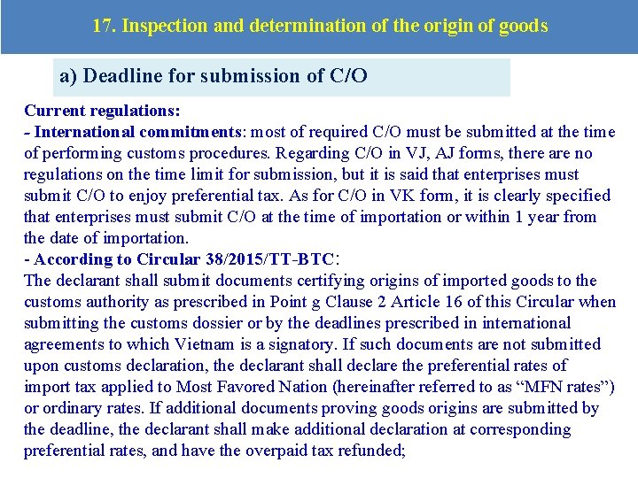 17. Inspection and determination of the origin of goods a) Deadline for submission of
