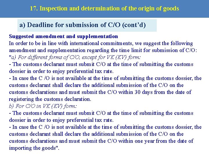 17. Inspection and determination of the origin of goods a) Deadline for submission of