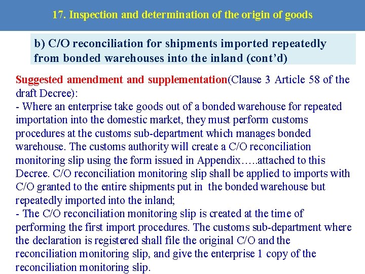 17. Inspection and determination of the origin of goods b) C/O reconciliation for shipments