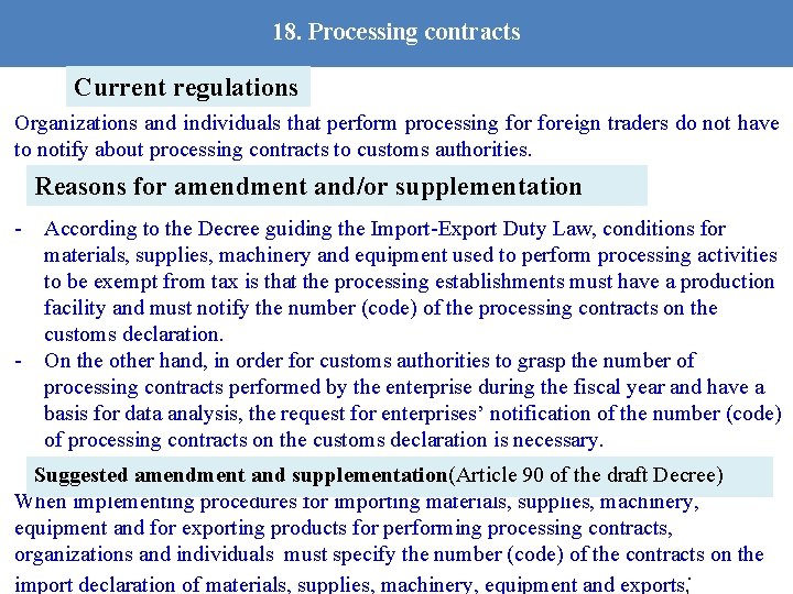 18. Processing contracts Current regulations Organizations and individuals that perform processing foreign traders do