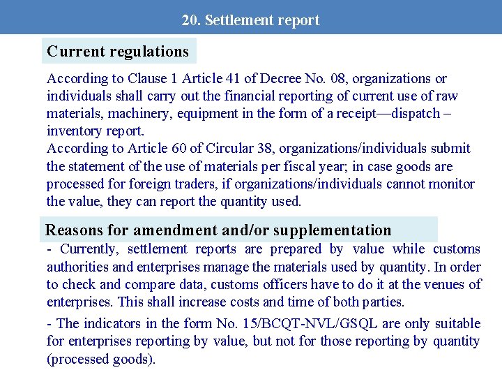 20. Settlement report Current regulations According to Clause 1 Article 41 of Decree No.