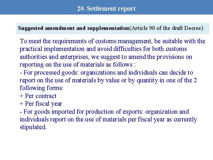 20. Settlement report Suggested amendment and supplementation(Article 90 of the draft Decree) To meet