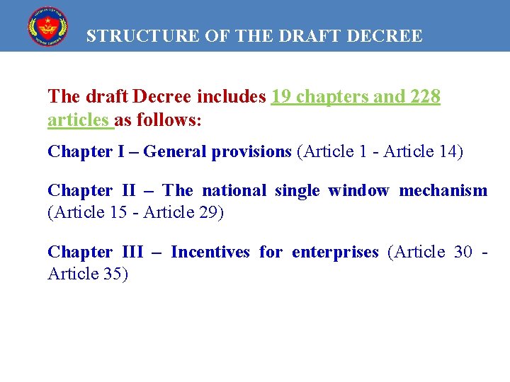 STRUCTURE OF THE DRAFT DECREE The draft Decree includes 19 chapters and 228 articles