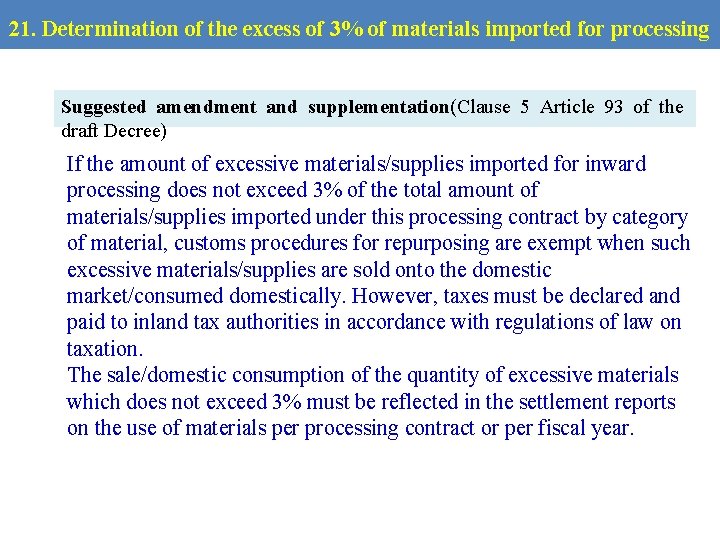 21. Determination of the excess of 3% of materials imported for processing Suggested amendment