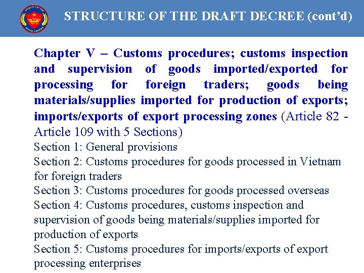 STRUCTURE OF THE DRAFT DECREE (cont’d) Chapter V – Customs procedures; customs inspection and