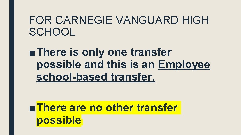 THE APPLICATION PROCESS For Carnegie Vanguard high School