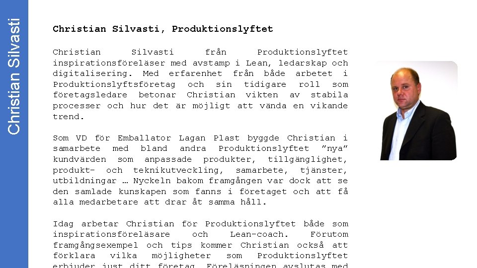 Christian Silvasti, Produktionslyftet Christian Silvasti från Produktionslyftet inspirationsföreläser med avstamp i Lean, ledarskap och