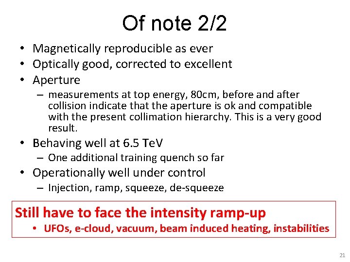 Of note 2/2 • Magnetically reproducible as ever • Optically good, corrected to excellent