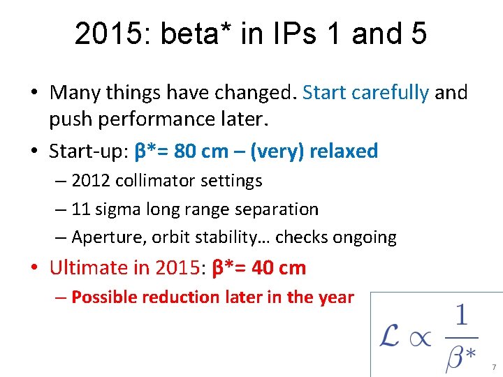 2015: beta* in IPs 1 and 5 • Many things have changed. Start carefully