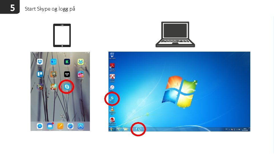 5 Start Skype og logg på 