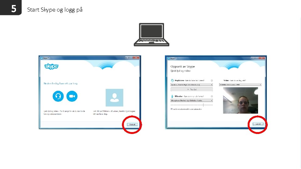 5 Start Skype og logg på 