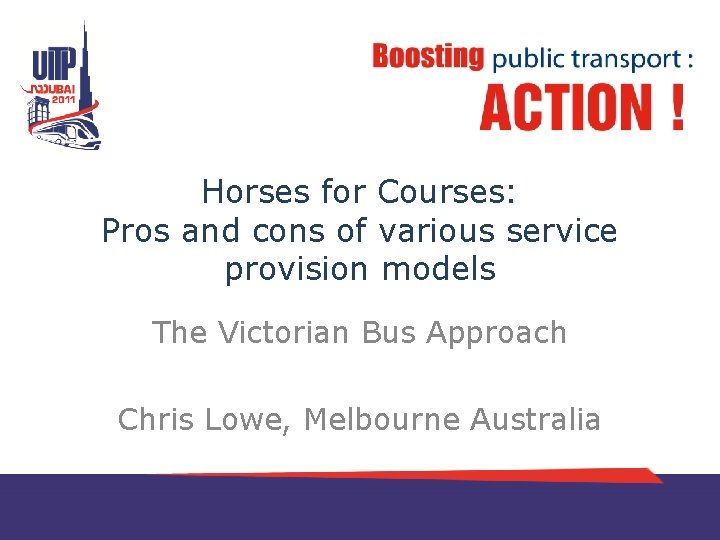 Horses for Courses: Pros and cons of various service provision models The Victorian Bus