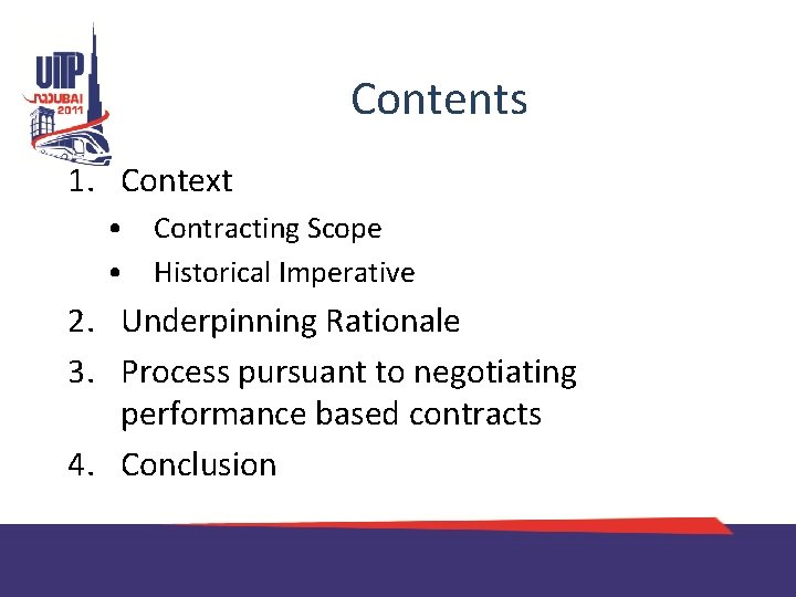 Contents 1. Context • Contracting Scope • Historical Imperative 2. Underpinning Rationale 3. Process