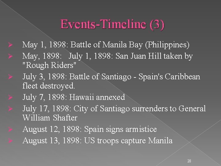 Events-Timeline (3) Ø Ø Ø Ø May 1, 1898: Battle of Manila Bay (Philippines)