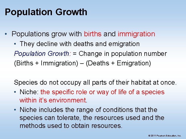 Population Growth • Populations grow with births and immigration • They decline with deaths