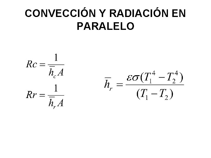 CONVECCIÓN Y RADIACIÓN EN PARALELO 