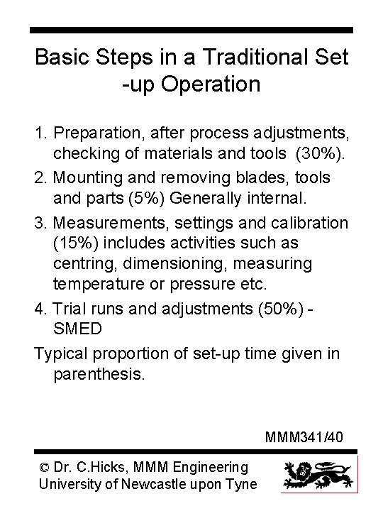 Basic Steps in a Traditional Set -up Operation 1. Preparation, after process adjustments, checking