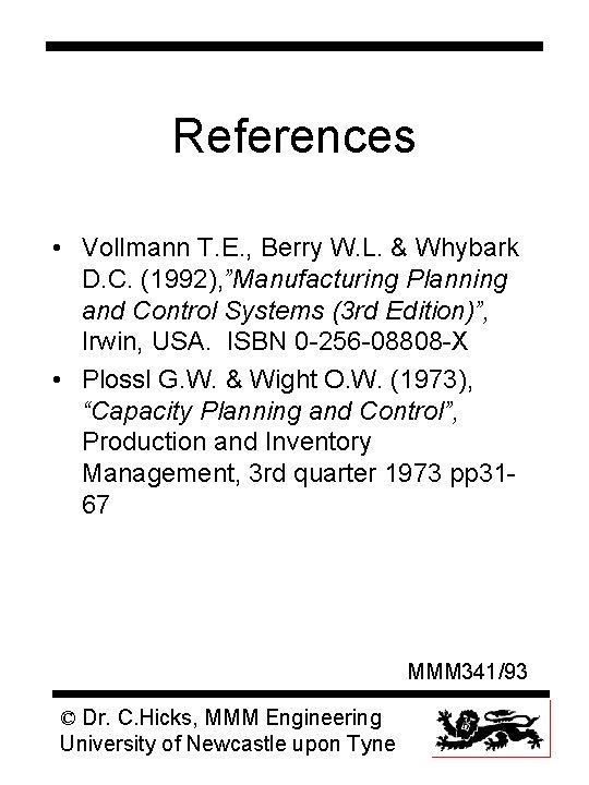 References • Vollmann T. E. , Berry W. L. & Whybark D. C. (1992),