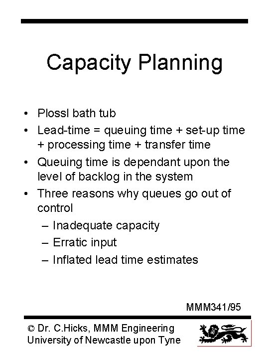 Capacity Planning • Plossl bath tub • Lead-time = queuing time + set-up time