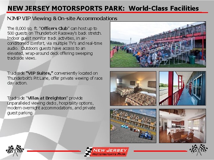 NEW JERSEY MOTORSPORTS PARK: World-Class Facilities NJMP VIP Viewing & On-site Accommodations The 8,