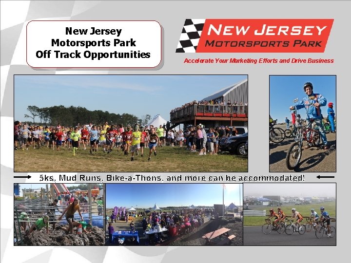 New Jersey Motorsports Park Off Track Opportunities Accelerate Your Marketing Efforts and Drive Business