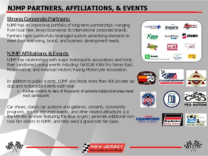 NJMP PARTNERS, AFFILIATIONS, & EVENTS Strong Corporate Partners: NJMP has an impressive portfolio of