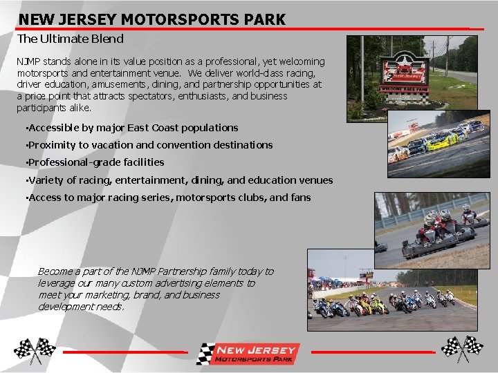 NEW JERSEY MOTORSPORTS PARK The Ultimate Blend NJMP stands alone in its value position