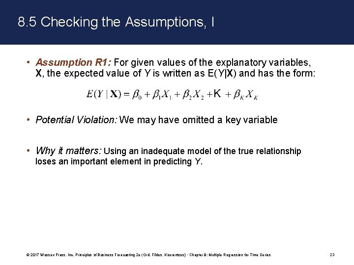 8. 5 Checking the Assumptions, I • Assumption R 1: For given values of