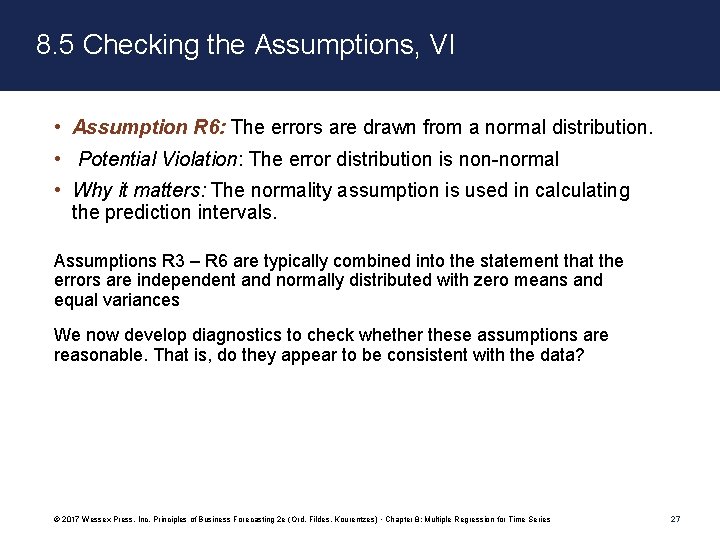 8. 5 Checking the Assumptions, VI • Assumption R 6: The errors are drawn