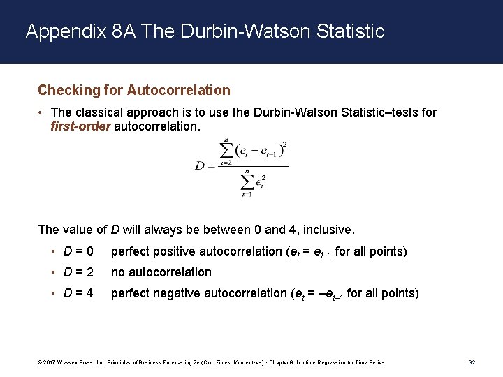 Appendix 8 A The Durbin-Watson Statistic Checking for Autocorrelation • The classical approach is