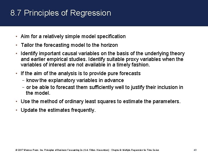 8. 7 Principles of Regression • Aim for a relatively simple model specification •