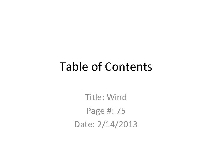 Table of Contents Title: Wind Page #: 75 Date: 2/14/2013 