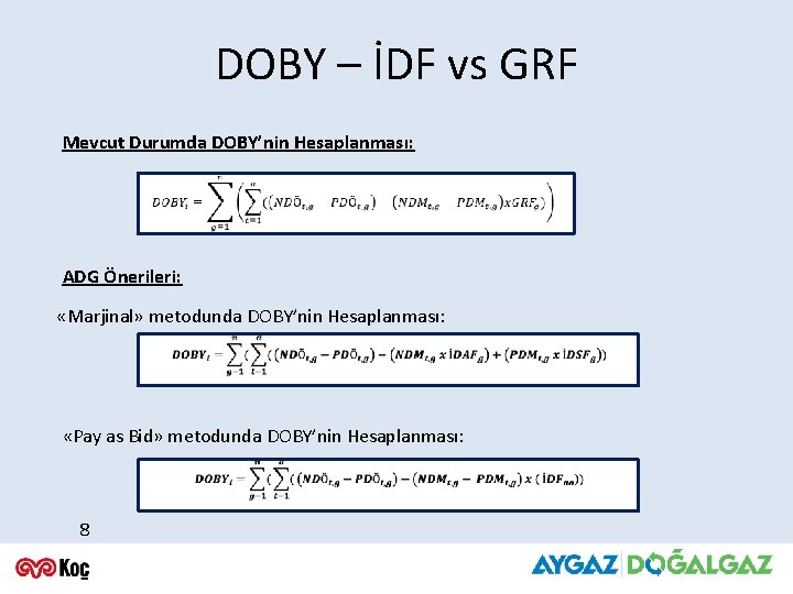 DOBY – İDF vs GRF Mevcut Durumda DOBY’nin Hesaplanması: ADG Önerileri: «Marjinal» metodunda DOBY’nin