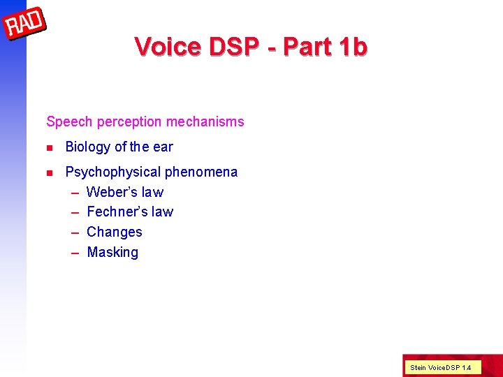 Voice DSP - Part 1 b Speech perception mechanisms n Biology of the ear