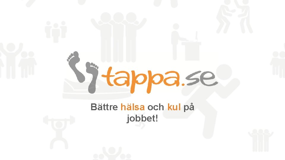 Bättre hälsa och kul på jobbet! 