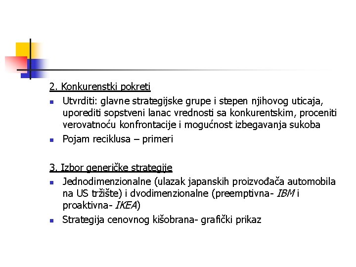 2. Konkurenstki pokreti n Utvrditi: glavne strategijske grupe i stepen njihovog uticaja, uporediti sopstveni