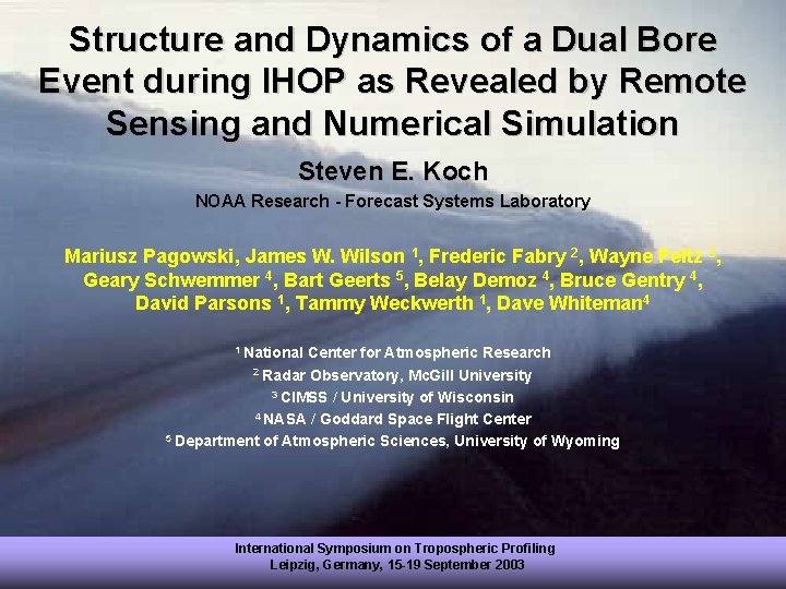 Structure and Dynamics of a Dual Bore Event during IHOP as Revealed by Remote
