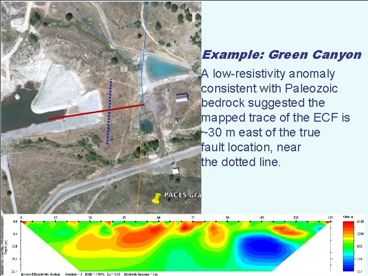 Example: Green Canyon A low-resistivity anomaly consistent with Paleozoic bedrock suggested the mapped trace