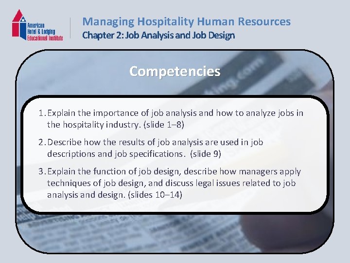 Managing Hospitality Human Resources Chapter 2: Job Analysis and Job Design Competencies 1. Explain