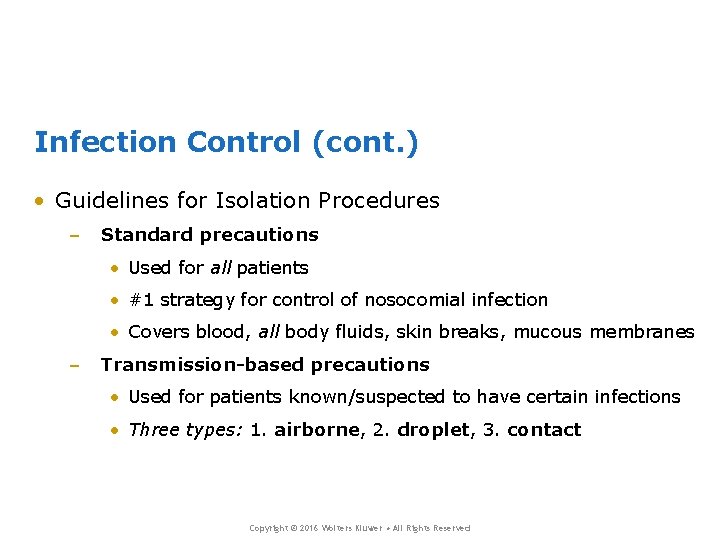 Infection Control (cont. ) • Guidelines for Isolation Procedures – Standard precautions • Used Infection Control (cont. ) • Guidelines for Isolation Procedures – Standard precautions • Used