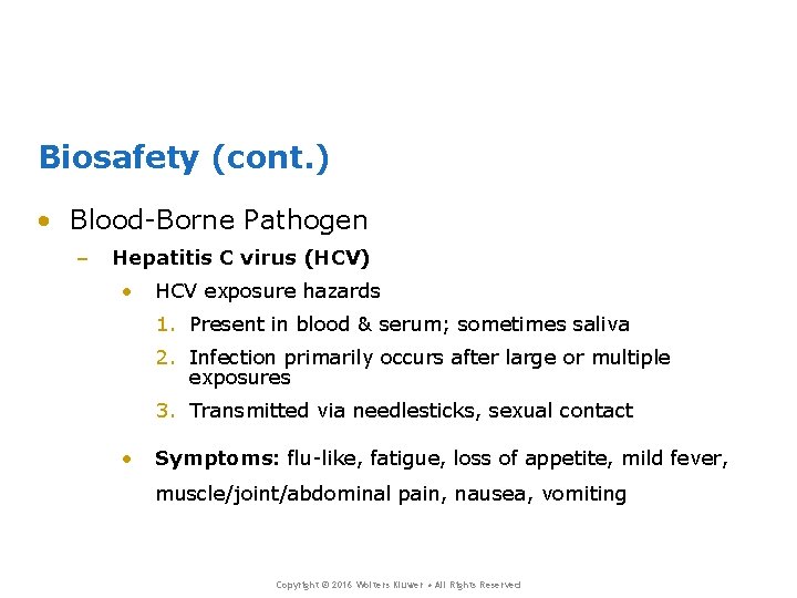 Biosafety (cont. ) • Blood-Borne Pathogen – Hepatitis C virus (HCV) • HCV exposure Biosafety (cont. ) • Blood-Borne Pathogen – Hepatitis C virus (HCV) • HCV exposure