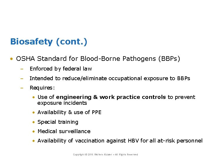 Biosafety (cont. ) • OSHA Standard for Blood-Borne Pathogens (BBPs) – Enforced by federal Biosafety (cont. ) • OSHA Standard for Blood-Borne Pathogens (BBPs) – Enforced by federal