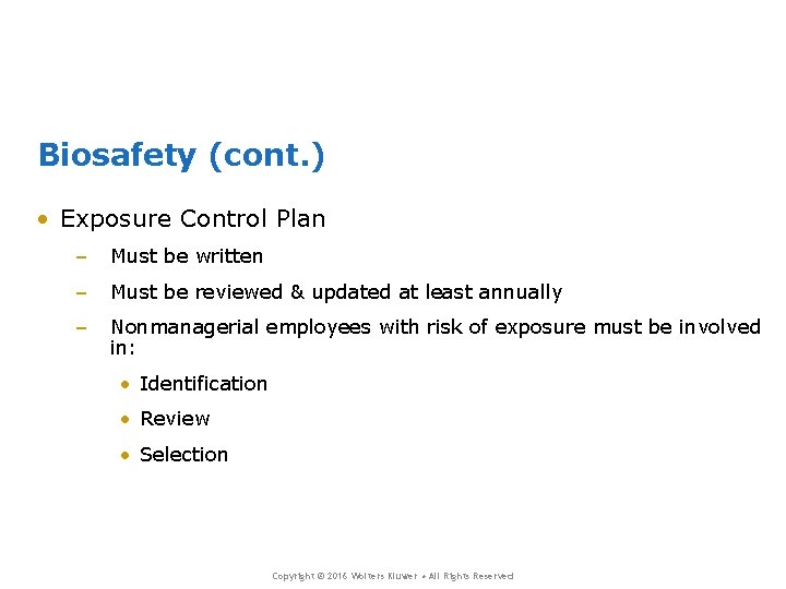 Biosafety (cont. ) • Exposure Control Plan – Must be written – Must be Biosafety (cont. ) • Exposure Control Plan – Must be written – Must be