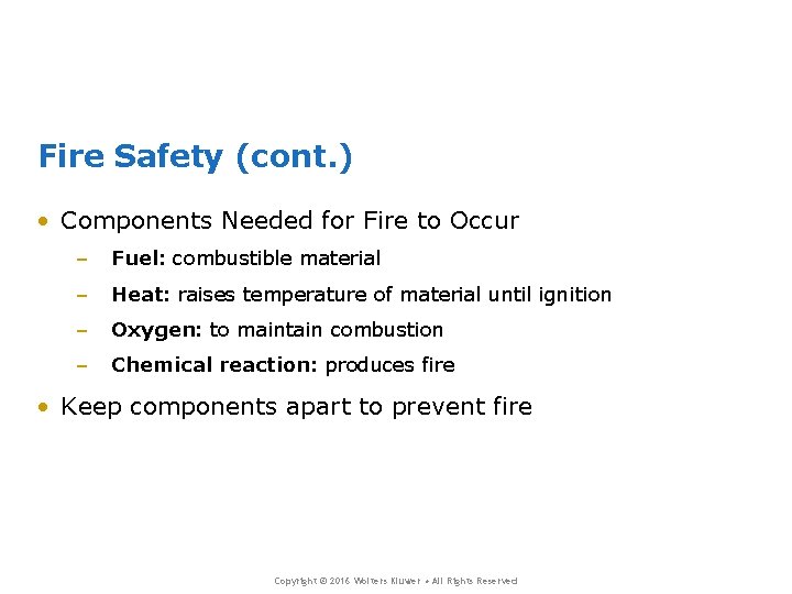 Fire Safety (cont. ) • Components Needed for Fire to Occur – Fuel: combustible Fire Safety (cont. ) • Components Needed for Fire to Occur – Fuel: combustible